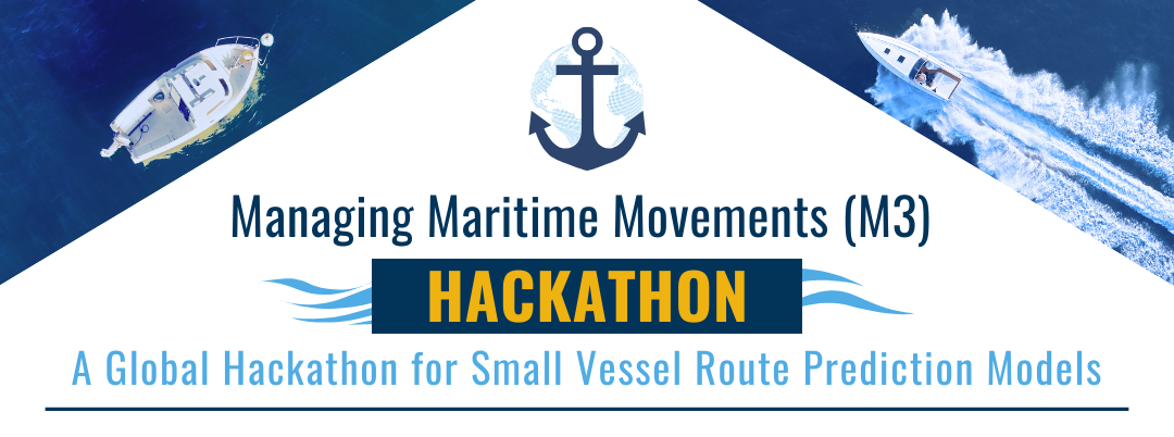 A sign with a anchor and a ship in the top right left corners, and text that reads: 
Managing Maritime Movements (M3) 
HACKATHON 
A Global Hackathon for Small Vessel Route Prediction Models 